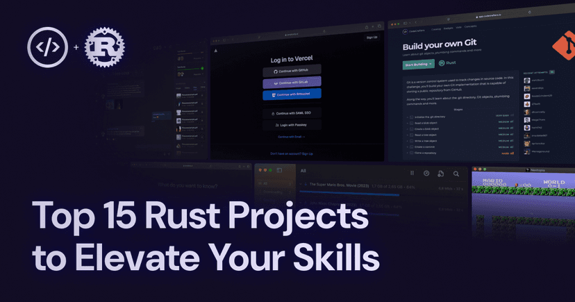 15 Rust Projects To Elevate Your Skills in 2025